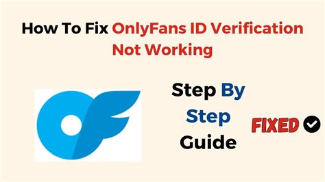 onlyfans id verification not working|How To Fix OnlyFans ID Verification Not Working